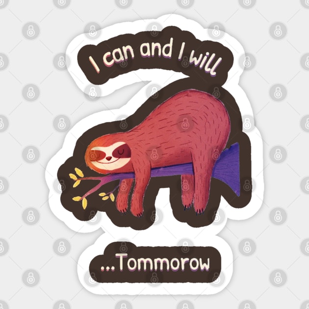 I can and I will Lazy day. Sticker by Boztik-Designs